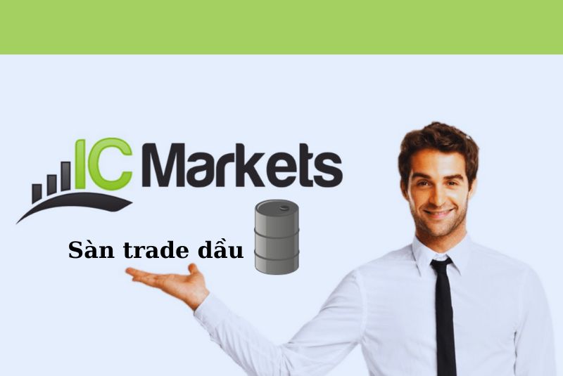 IC markets sàn trade dầu